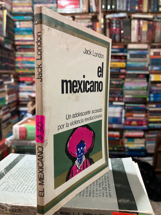 EL MEXICANO POR JACK LONDON USADO PSICOLOGÍA ALDAMA