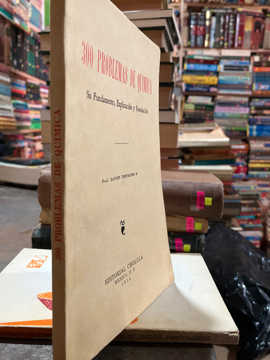 300 PROBLEMAS DE QUÍMICA POR PROF XAVIER TORTOLERO USADO QUÍMICA ALDAMA