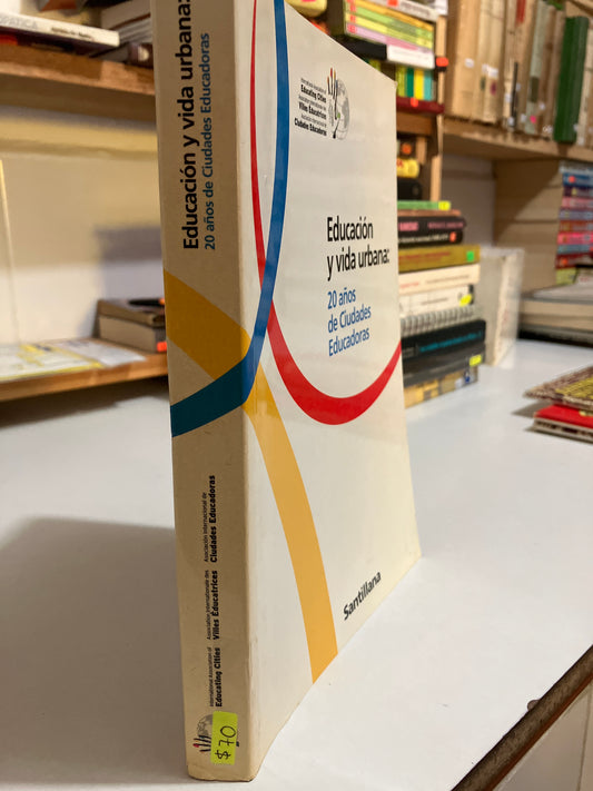 EDUCACIÓN Y VIDA URBANA POR AUTORES VARIOS USADO HISTORIA JUAREZ