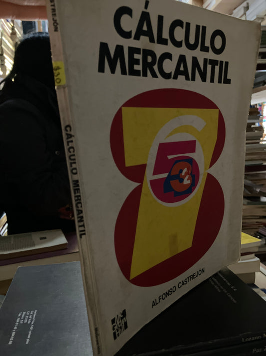 CALCULO MERCANTIL POR ALFONSO CASTREJÓN USADO ADMINISTRACIÓN LITERARIO 207