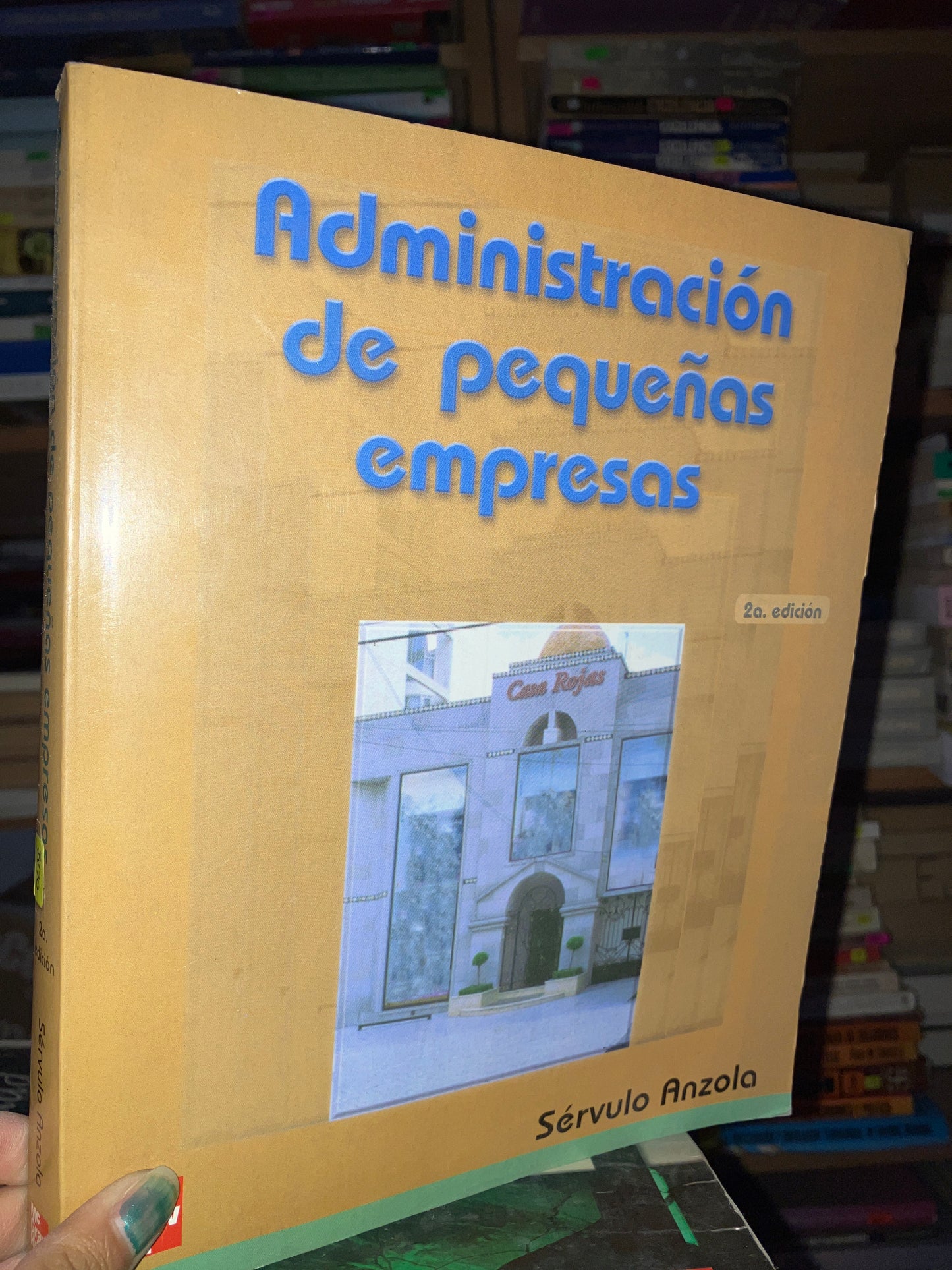 ADMINISTRACIÓN DE PEQUEÑAS EMPRESAS POR SERVULO ANZOLA USADO ADMINISTRACIÓN LITERARIO 207