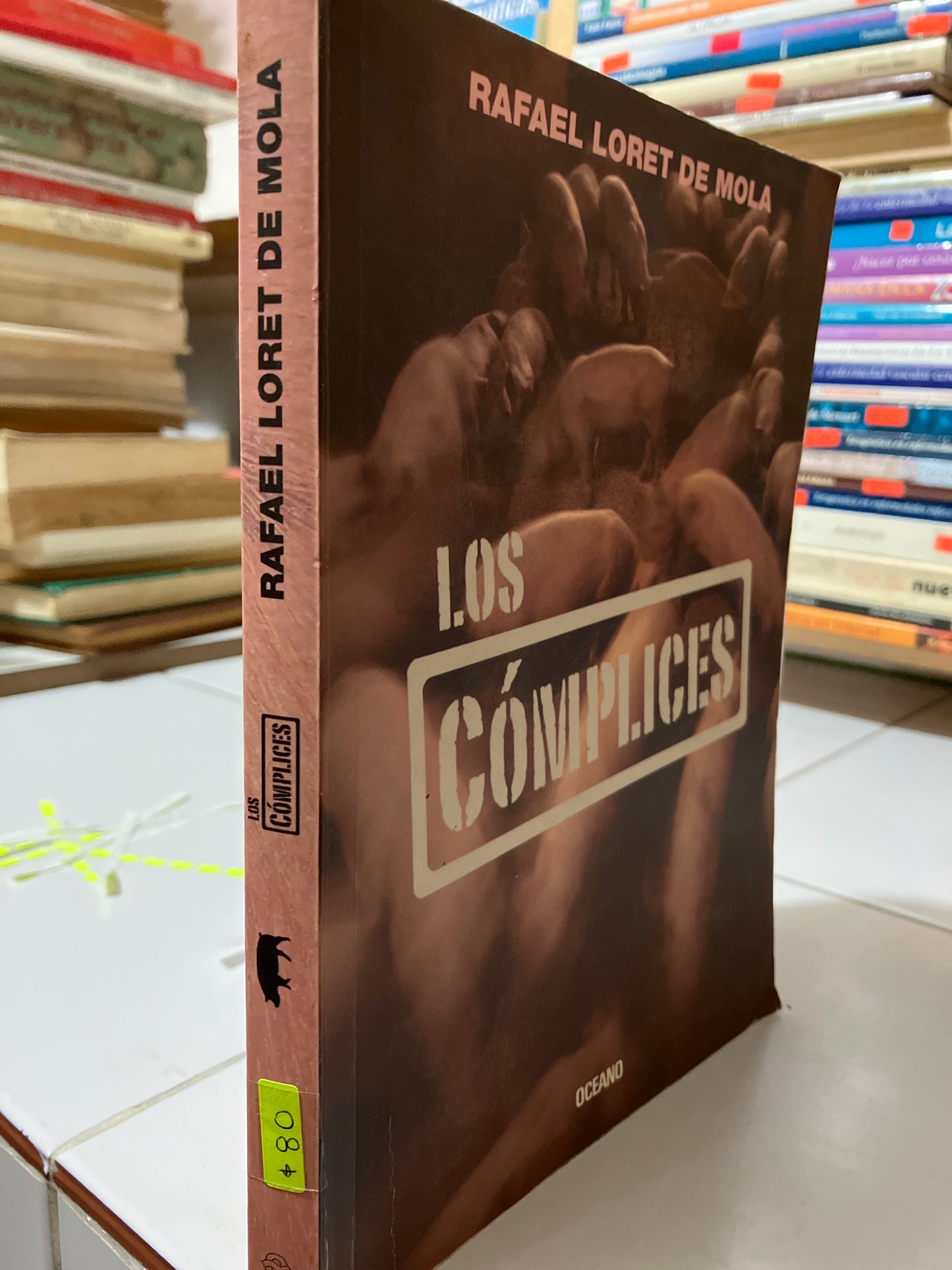 LOS CÓMPLICES POR RAFAEL LORET DE MOLA USADO POLÍTICA JUAREZ