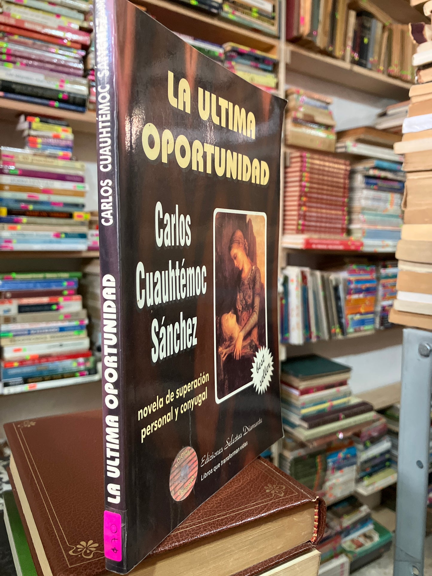 LA ULTIMA OPORTUNIDAD POR CARLOS CUAUHTEMOC SÁNCHEZ USADO SUPERACIÓN PERSONAL ALDAMA