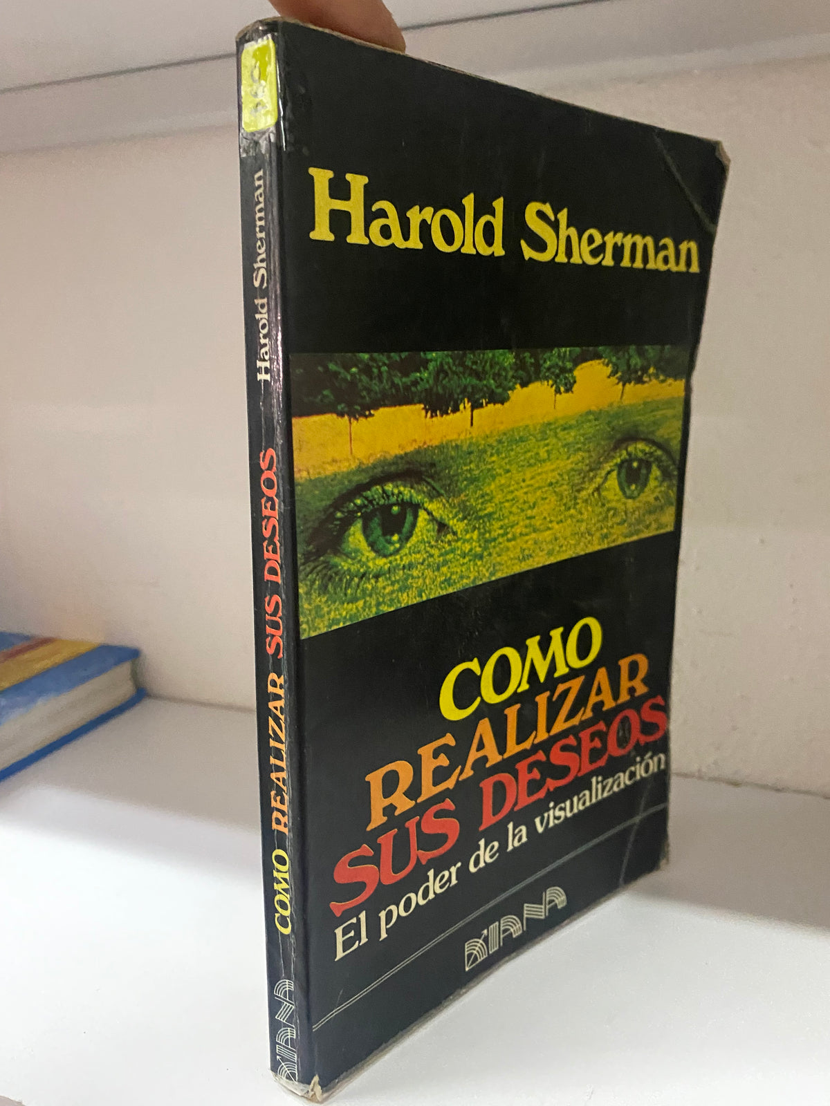 HAROLD SHERMAN COMO REALIZAR SUS DESEOS  USADO SUPERACION PERSONAL JUAREZ 515