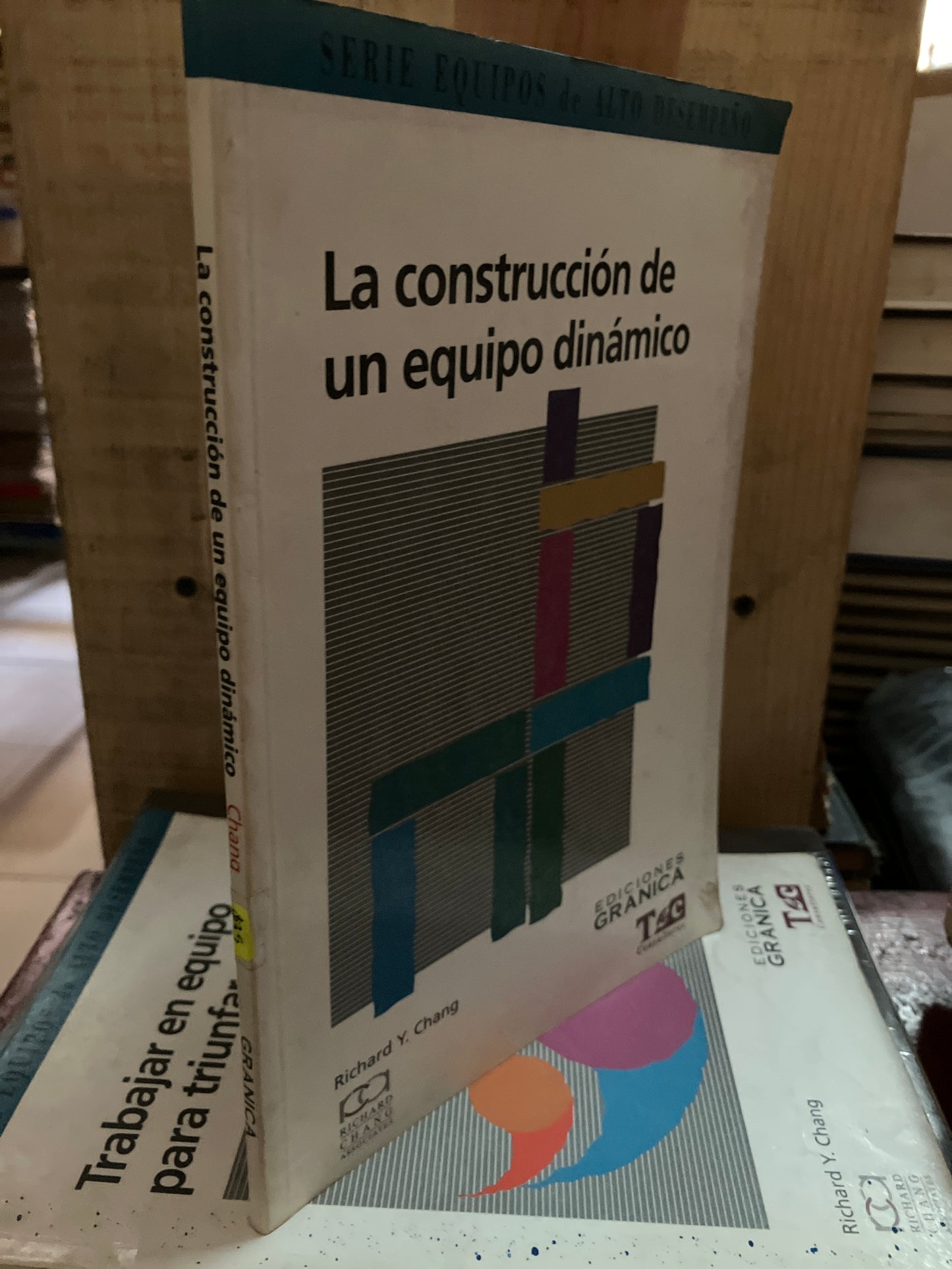 LA CONSTRUCCIÓN DE UN EQUIPO DINÁMICO POR RICHARD Y CHANG USADO ADMINISTRACIÓN LITERARIO 207