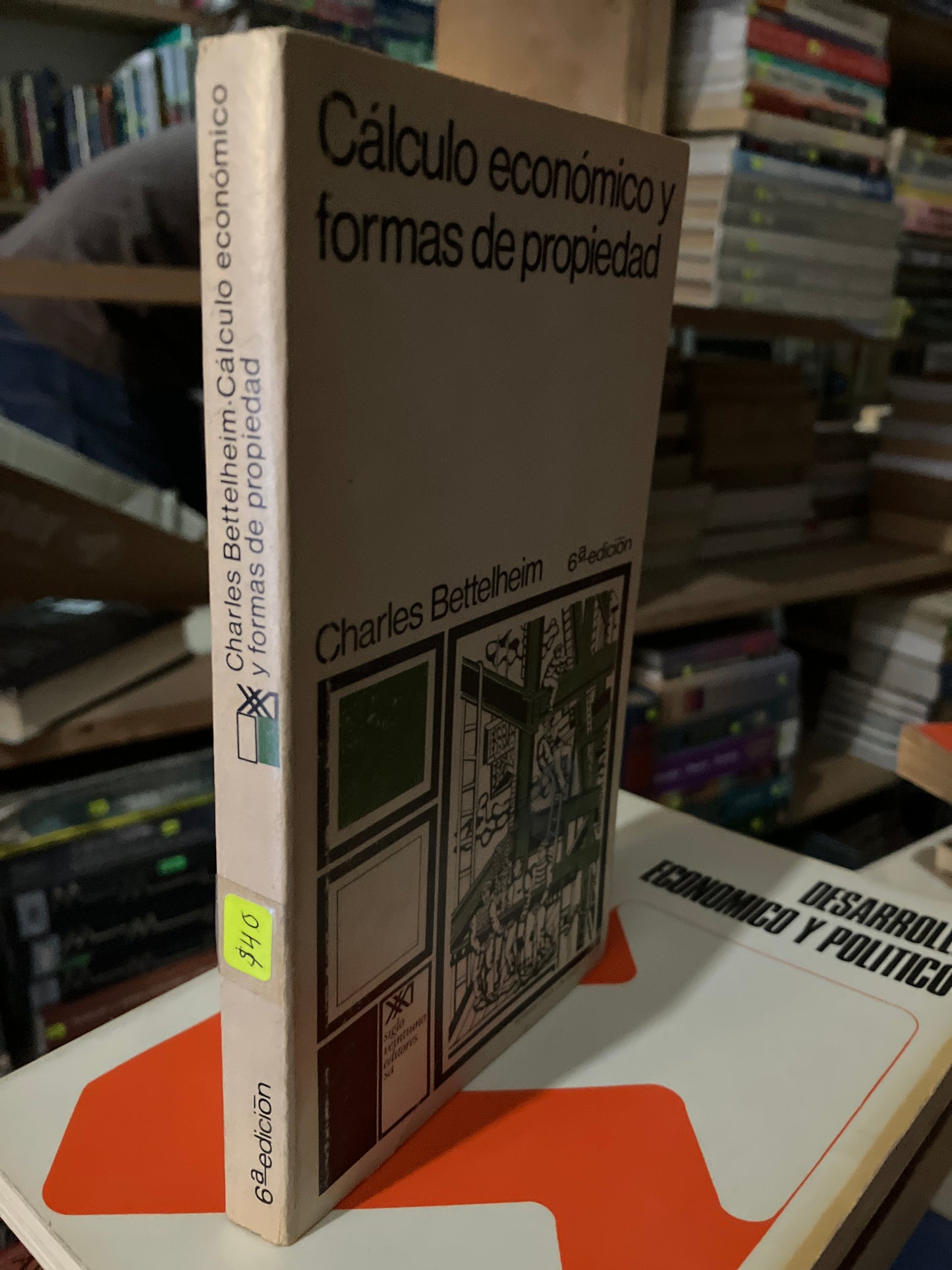 CALCULO ECONÓMICO Y FORMAS DE PROPIEDAD POR CHARLES BETTELHEIM USADO ADMINISTRACIÓN LITERARIO 207