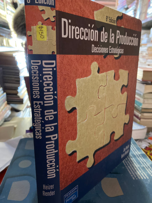 DIRECCIÓN DE LA PRODUCCIÓN SEXTA EDICIÓN POR HEIZER Y RENDER USADO ADMINISTRACIÓN LITERARIO 207