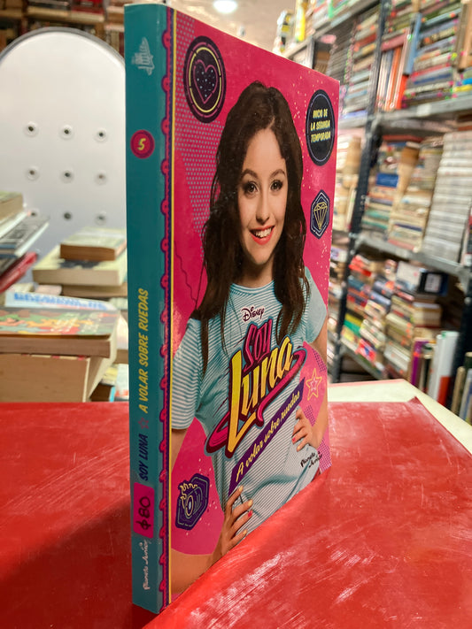 SOY LUNA A VOLAR SOBRE RUEDAS USADO NOVELA ALDAMA