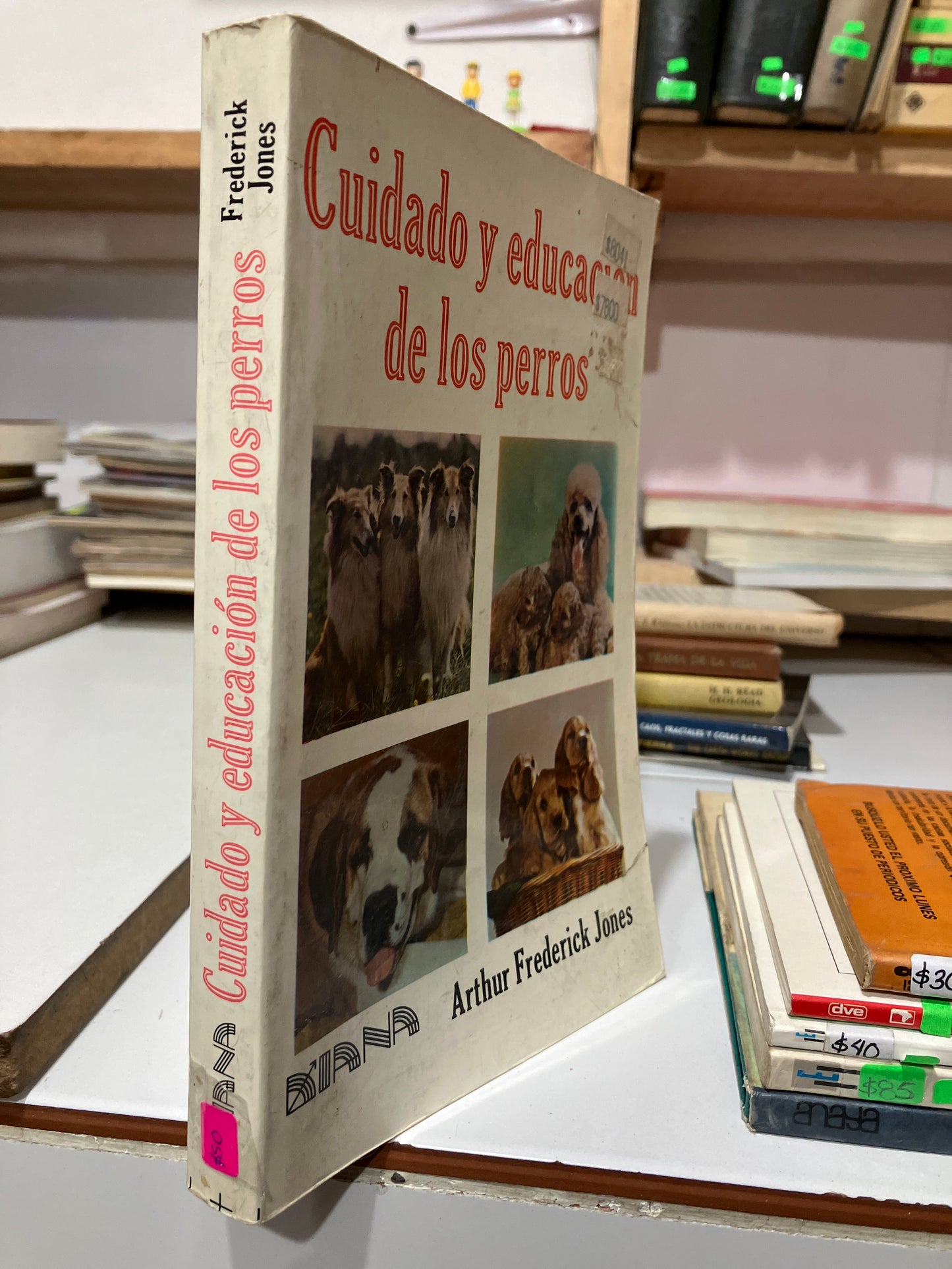 CUIDADO Y EDUCACIÓN DE LOS  PERROS POR ARTHUR FREDERICK JONES USADO CIENCIA JUAREZ