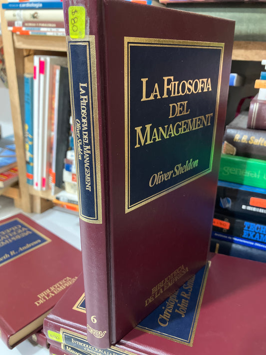 LA FILOSOFIA DEL MANAGEMENT POR OLIVER SHELDON USADO ADMINISTRACIÓN JUAREZ