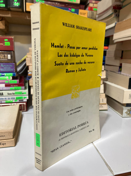 HAMLET PENAS POR AMOR PERDIDAS LOS DOS HIJOS DE VERONA SUEÑO DE UNA NOCHE DE VERANO ROMEO Y JULIETA USADO NOVELA JUAREZ