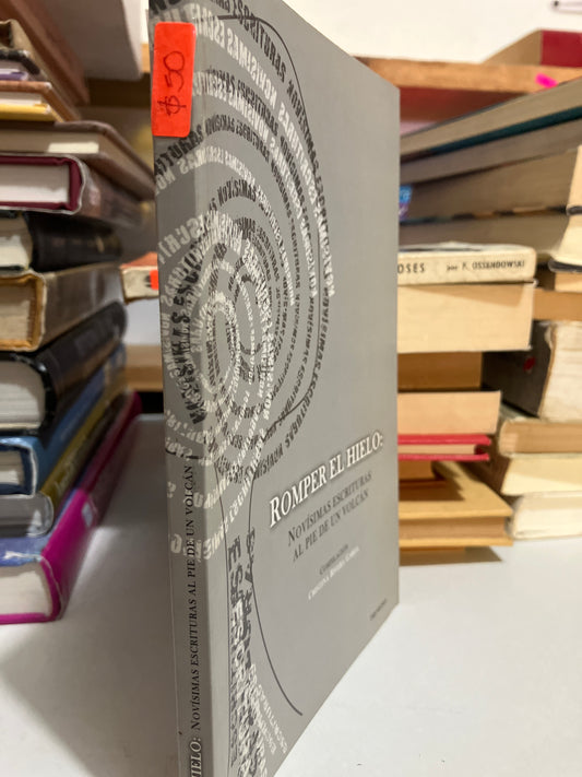 ROMPER EL HIELO POR CRISTINA RIVERA GARZA USADO NOVELAS JUAREZ