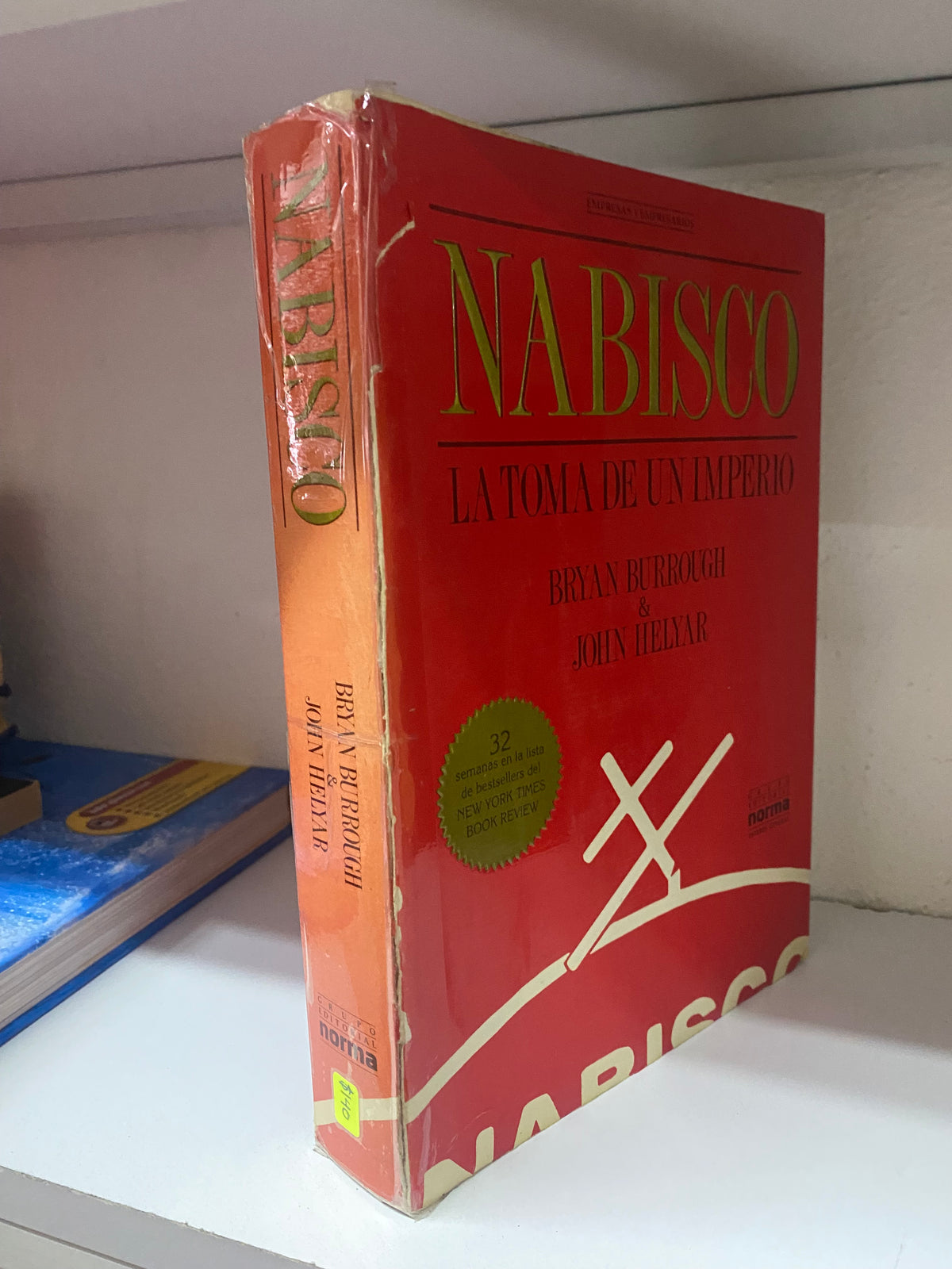 NABISCO LA TOMA DE UN IMPERIO  BRYAN BURROUGH & JOHN HELYAR USADO NOVELA JUAREZ 515