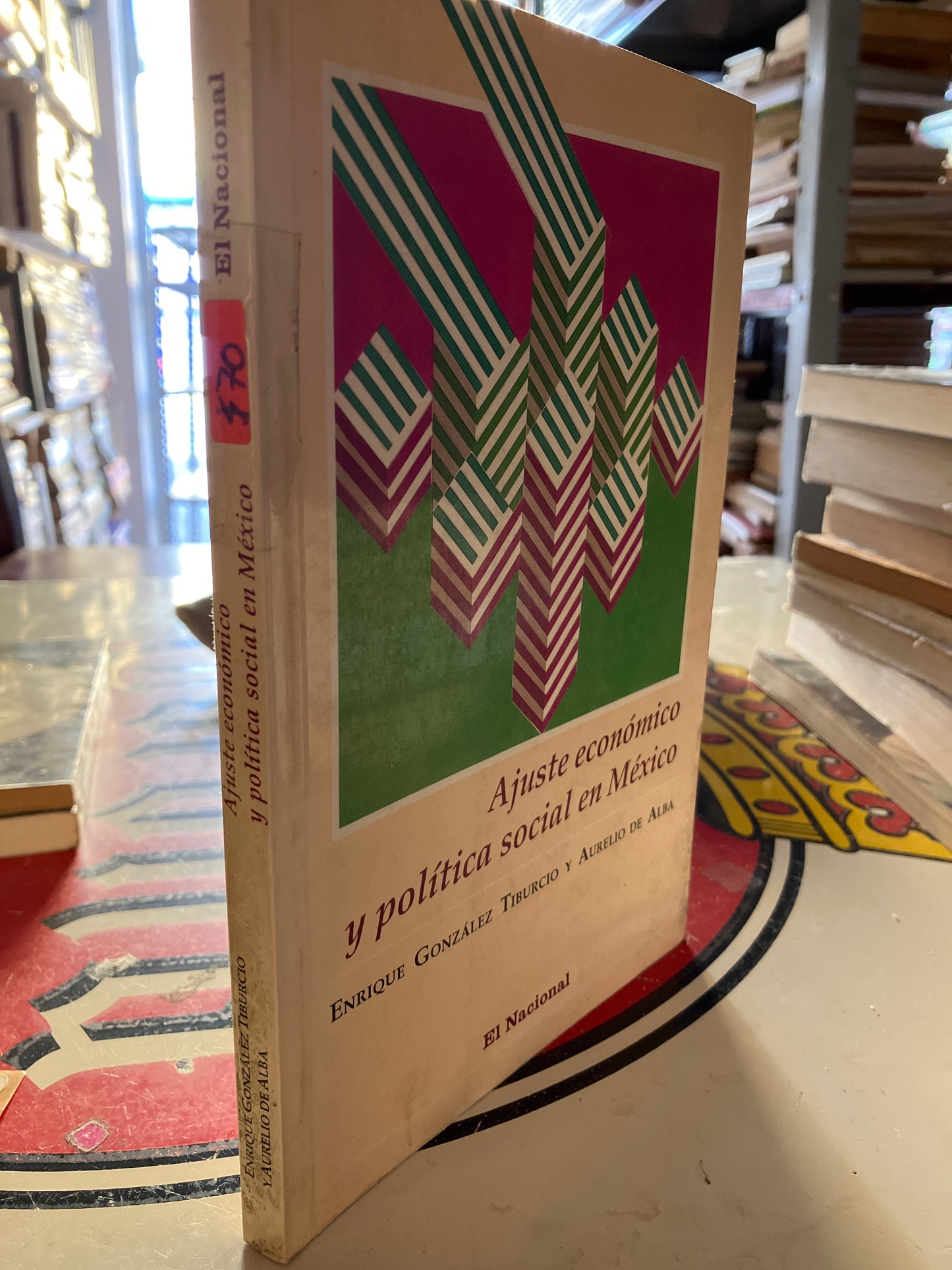 AJUSTE ECONÓMICO Y POLITICA SOCIAL EN MÉXICO POR ENRIQUE GONZÁLEZ USADO POLÍTICA LITERARIO 207