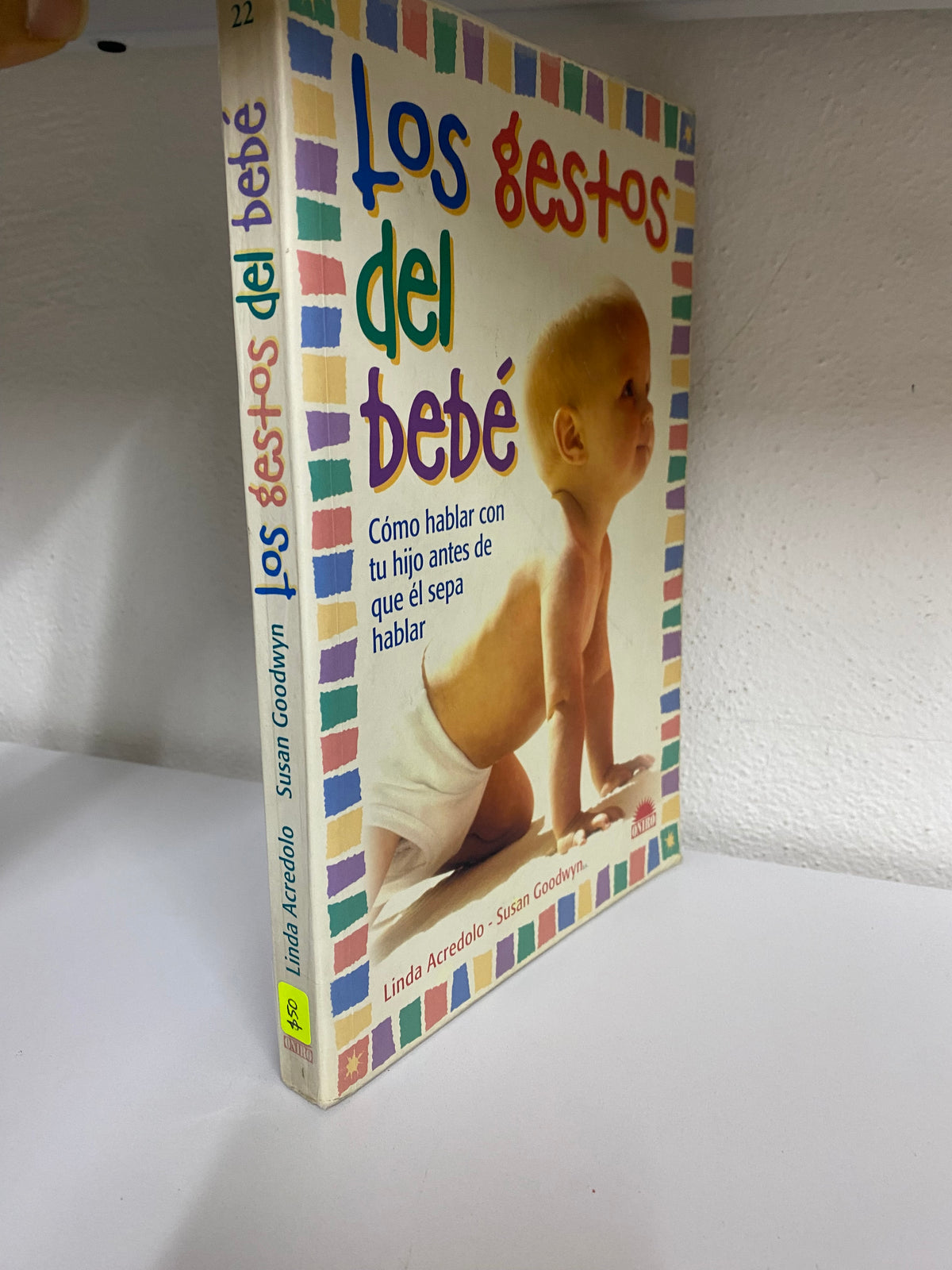 LOS GESTOS DEL BEBE LINDA ACREDOLO SUSAN GOODWYN USADO PSICOLOGIA JUAREZ 515