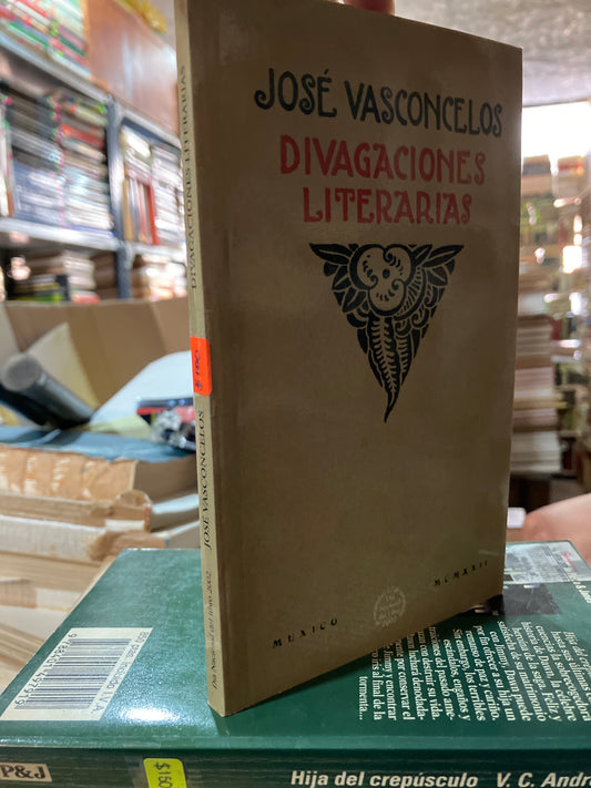 DIVAGACIONES LITERARIAS POR JOSE VASCONCELOS PRIMERA EDICIÓN 2002 USADO ANTIGUOS ALDAMA