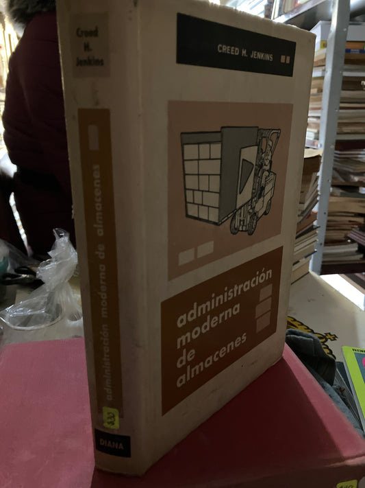 ADMINISTRACIÓN MODERNA DE ALMACENES POR CREED H JENKINS USADO ADMINISTRACIÓN LITERARIO 207