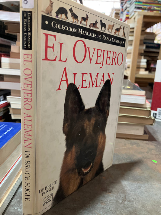 EL OVEJERO ALEMÁN POR DR BRUCE FOGLE USADO ANIMALES ALDAMA
