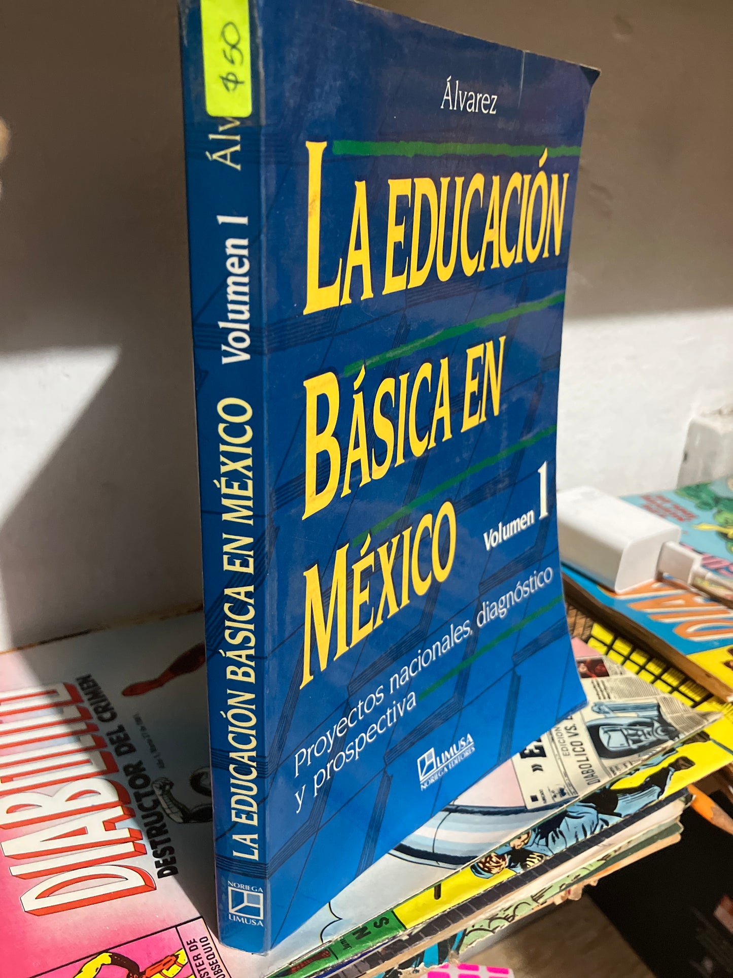 LA EDUCACION BÁSICA EN MÉXICO VOLUMEN I POR ÁLVAREZ USADO EDUCACION JUAREZ
