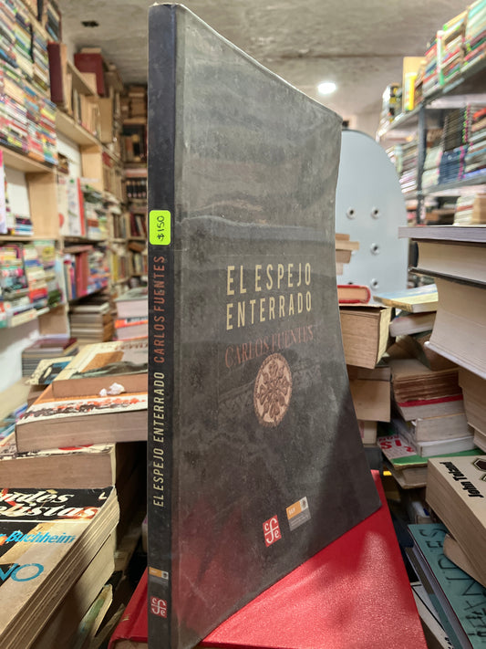 EL ESPEJO ENTERRADO POR CARLOS FUENTES USADO NOVELA ALDAMA