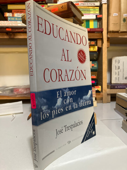 EDUCANDO AL CORAZÓN POR JOSE TRESPALACIOS USADO SUPERACIÓN PERSONAL JUAREZ