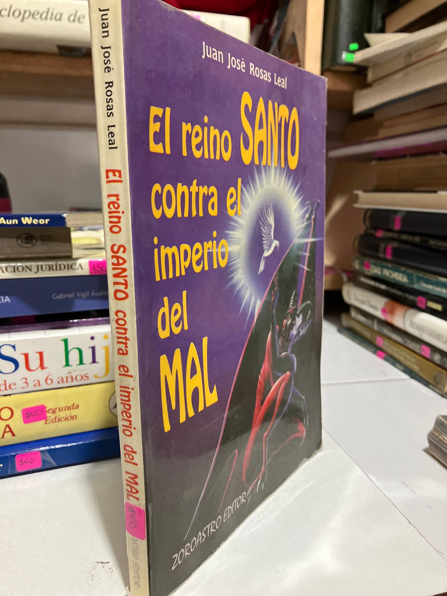 EL REINO SANTO CONTRA EL IMPERIO DEL MAL POR JUAN JOSE ROSAS LEAL USADO ESOTERISMO JUAREZ