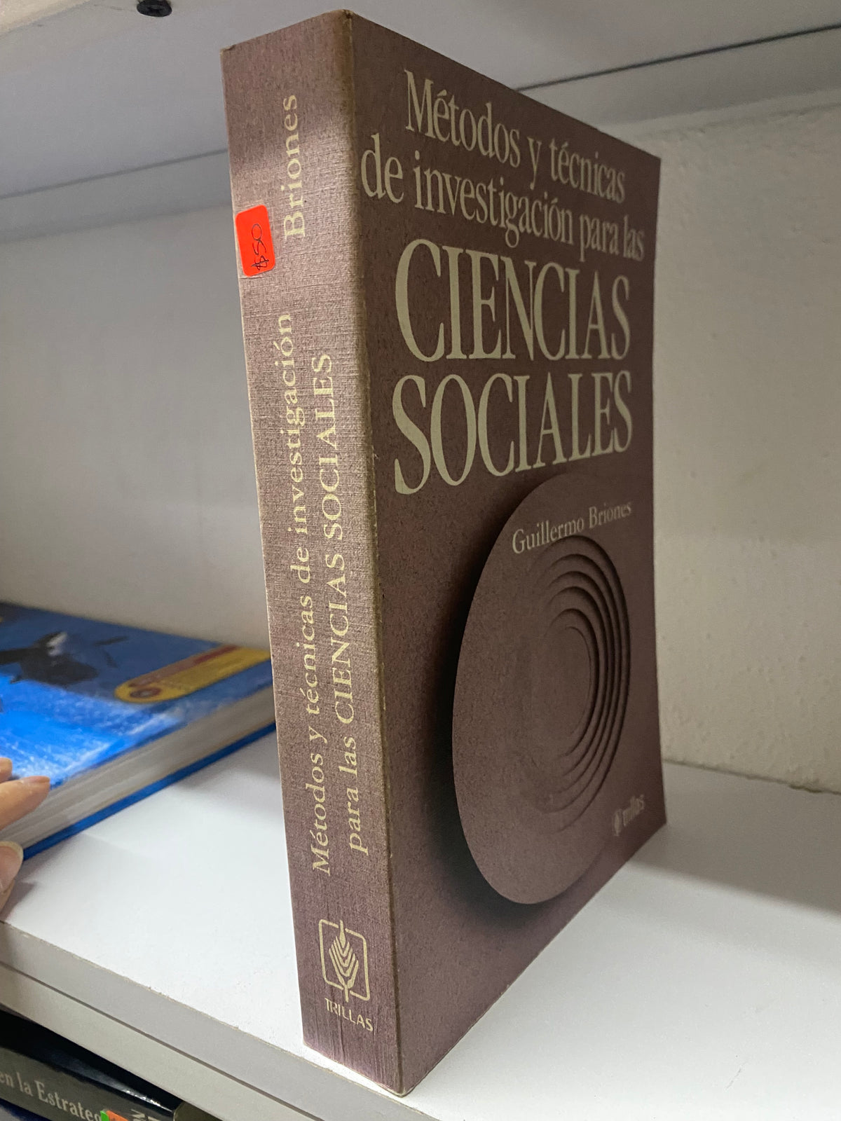 METODOS Y TECNICAS DE INVESTIGACION PARA LAS CIENCIAS SOCIALES GUILLERMO BRIONES USADO SOCIOLOGIA JUAREZ 515