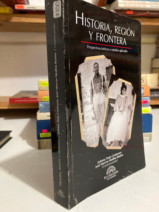 HISTORIA REGIÓN Y FRONTERA POR ZULEMA TREJO CONTRERAS USADO HISTORIA JUAREZ