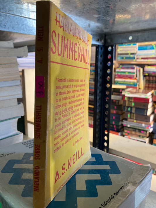 HABLANDO SOBRE SUMMERHILL POR A D NEILL USADO EDUCACION ALDAMA