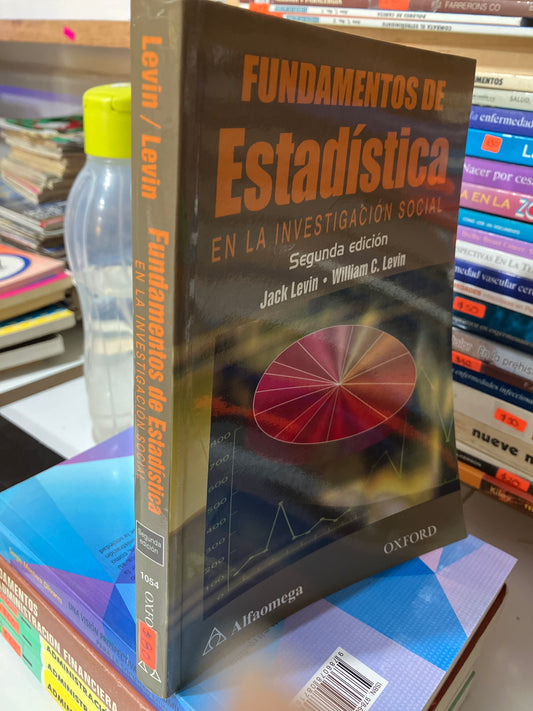 FUNDAMENTOS DE ESTADÍSTICA EN LA INVESTIGACIÓN SOCIAL SEGUNDA EDICIÓN POR JACK LEVIN USADO ADMINISTRACIÓN JUAREZ