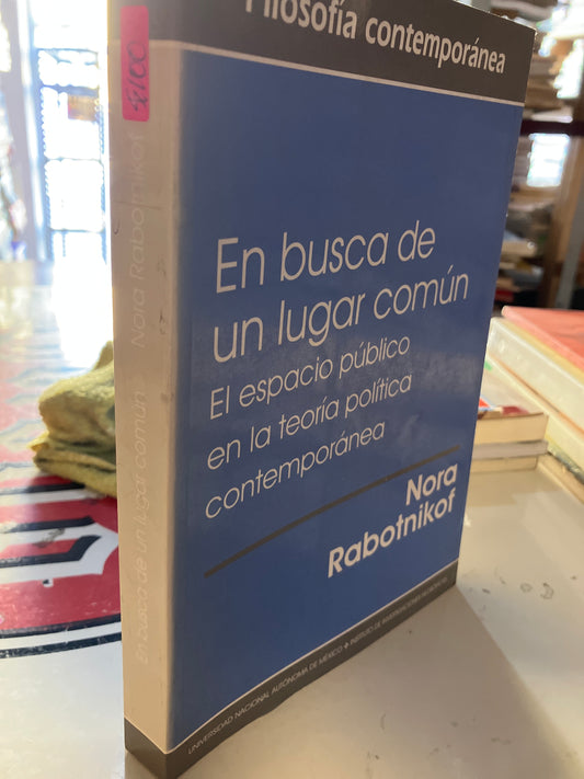 EN BUSCA DE UN LUGAR COMÚN POR NORA RABOTNIKON USADO POLÍTICA LITERARIO 207