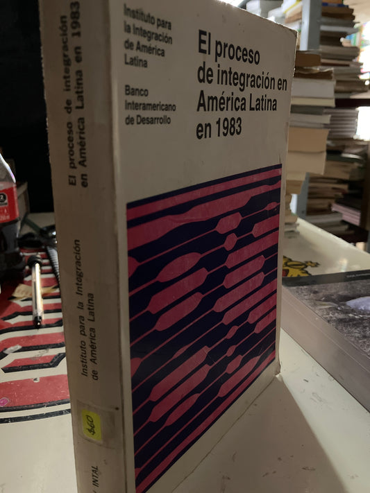 EL PROCESO DE INTEGRACIÓN EN AMÉRICA LATINA EN 1983 USADO ADMINISTRACIÓN LITERARIO 207