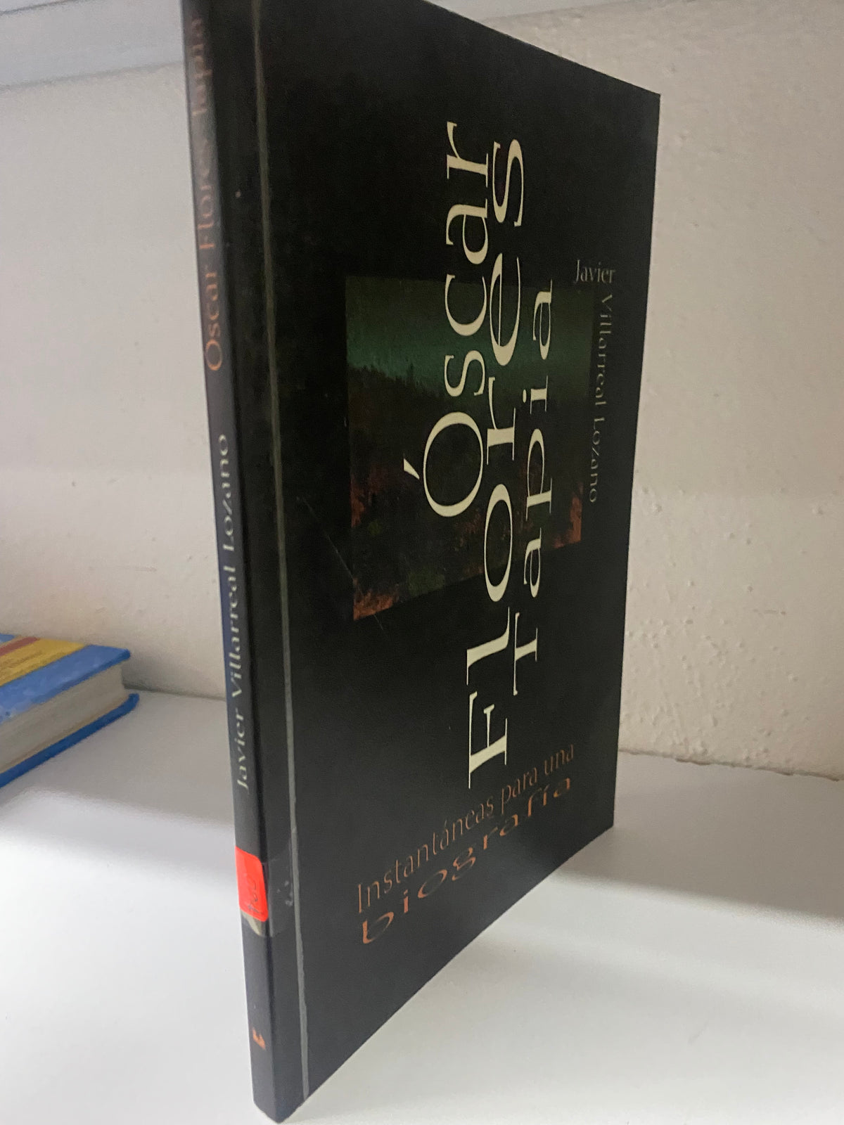 OSCAR FLORES TAPIA INSTANTANEAS PARA UNA BIOGRAFIA USADO HISTORIA JUAREZ 515