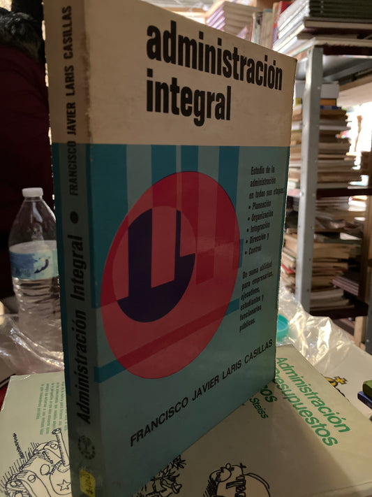 ADMINISTRACIÓN INTEGRAL POR FRANCISCO JAVIER LARIS USADO ADMINISTRACIÓN LITERARIO 207