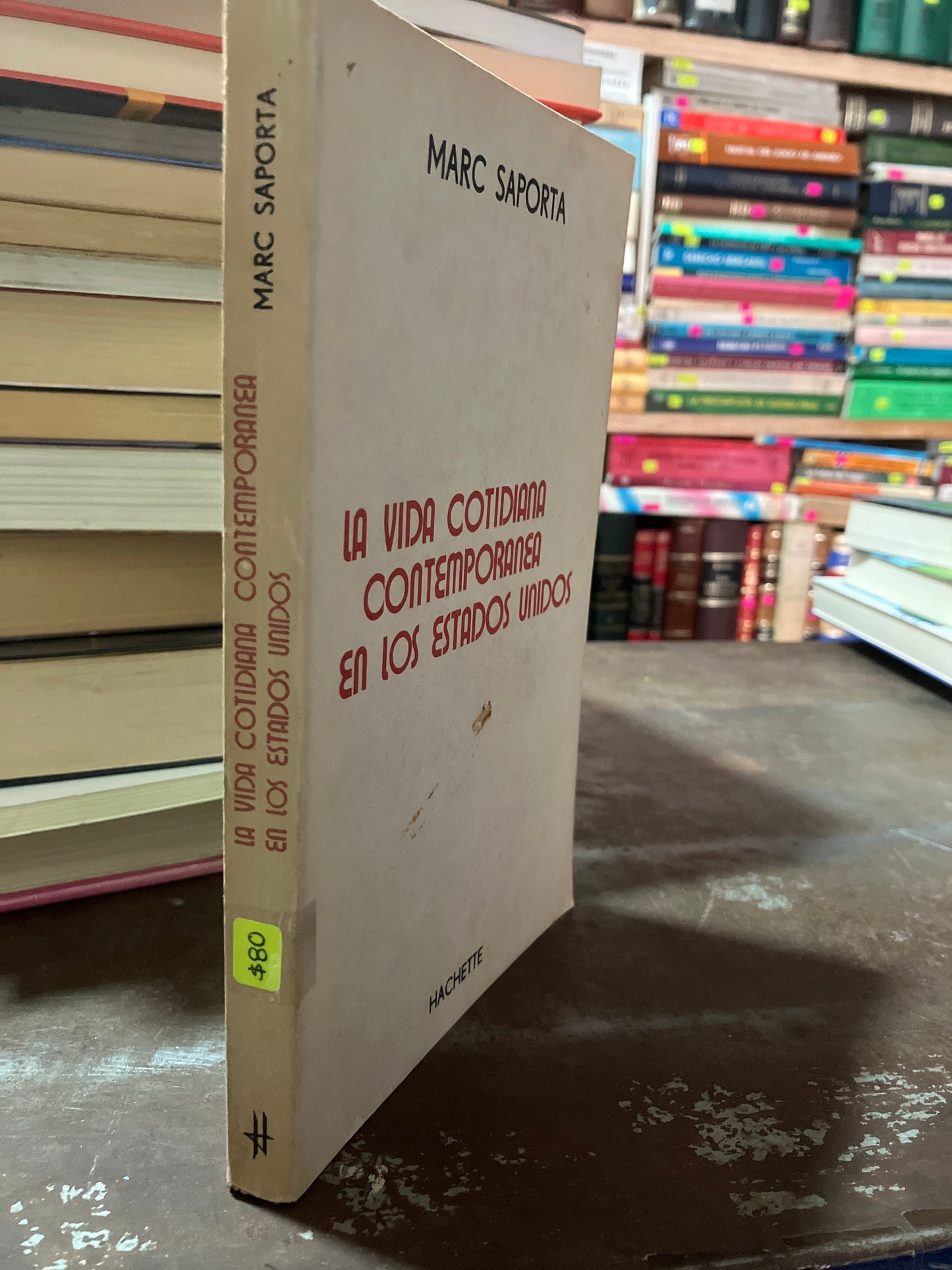 LA VIDA COTIDIANA CONTEMPORÁNEA EN LOS ESTADOS UNIDOS POR MARC SAPORTA USADO NOVELA ALDAMA