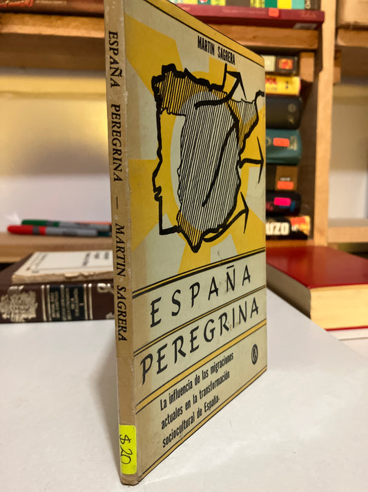 ESPAÑA PEREGRINA POR MARTÍN SAGRERA USADO HISTORIA JUAREZ
