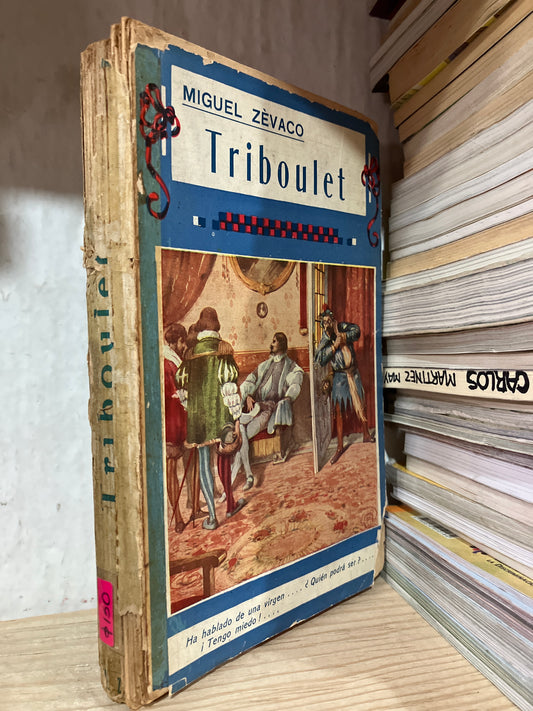 TRIBOULET POR MIGUEL ZEVACO USADO ANTIGUOS ALDAMA