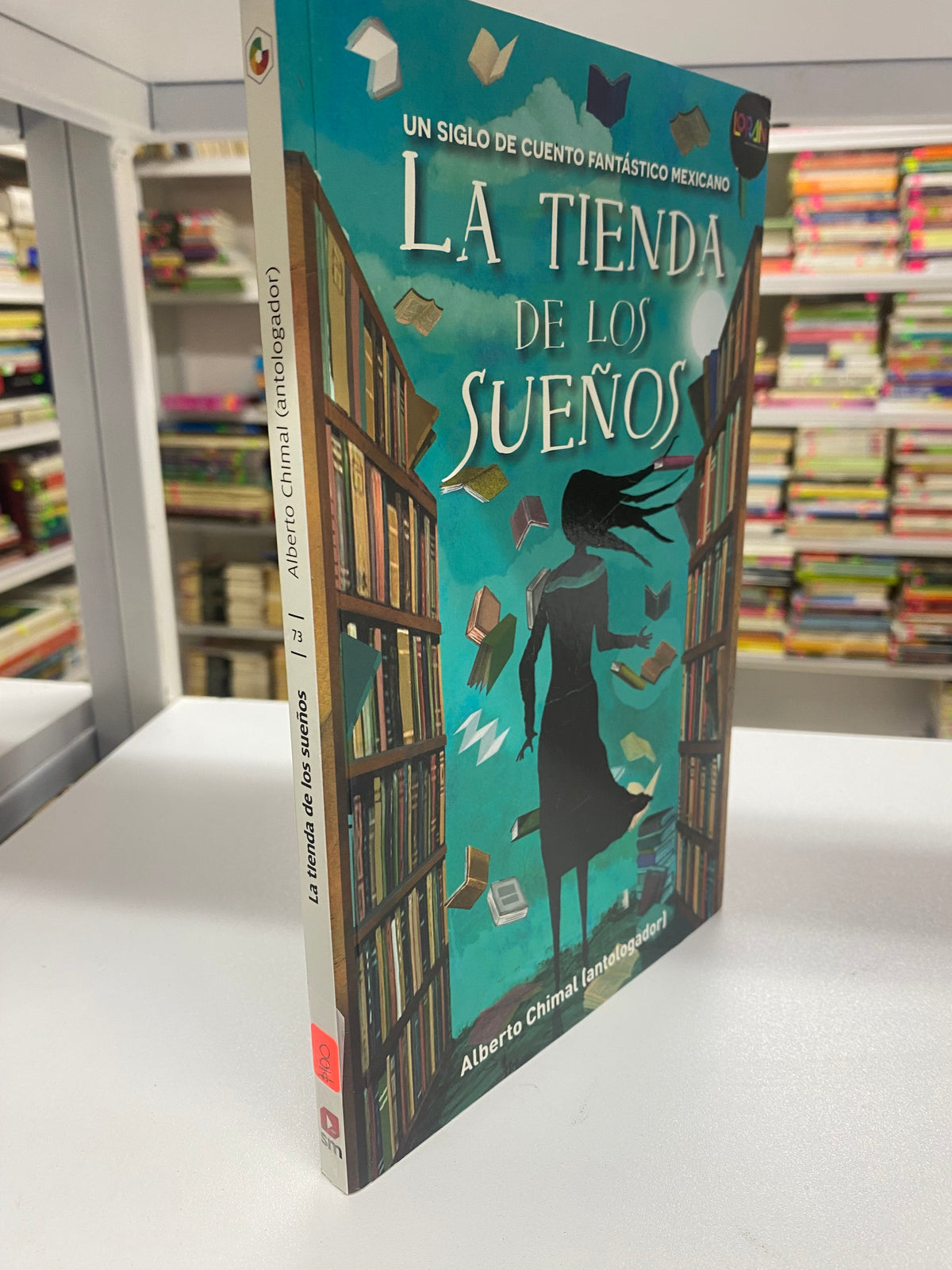 LA TIENDA DE LOS SUEÑOS ALBERTO CHIMAL USADO NOVELA JUAREZ 515