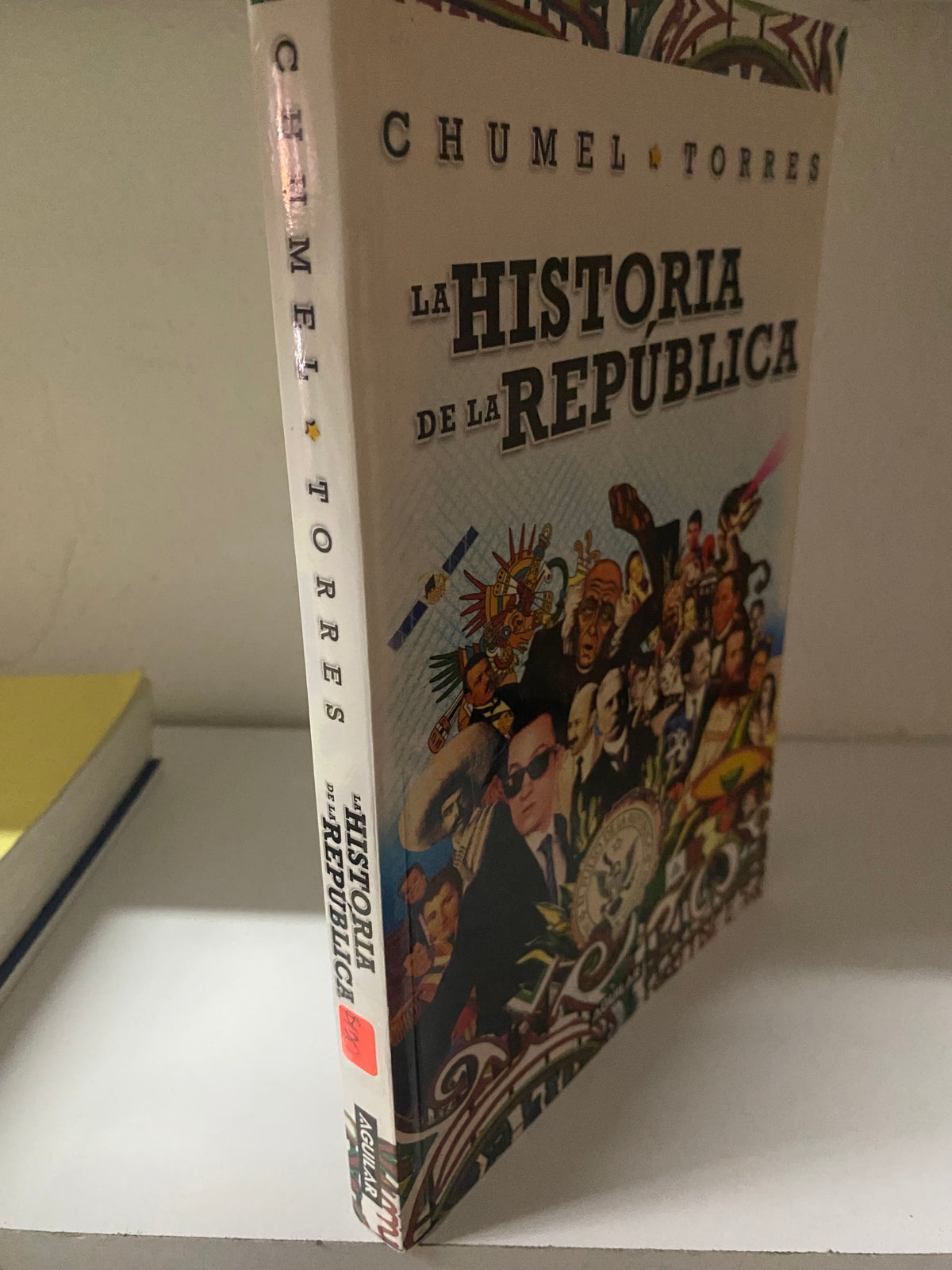 CHUMEL TORRES LA HISTORIA DE LA REPUBLICA USADO HISTORIA JUAREZ 515