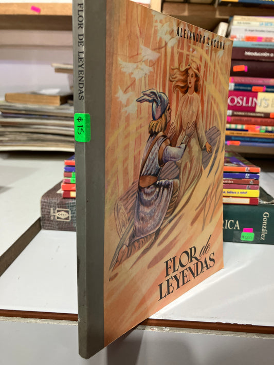FLOR DE LEYENDAS POR ALEJANDRO CASONA USADO NOVELAS JUAREZ