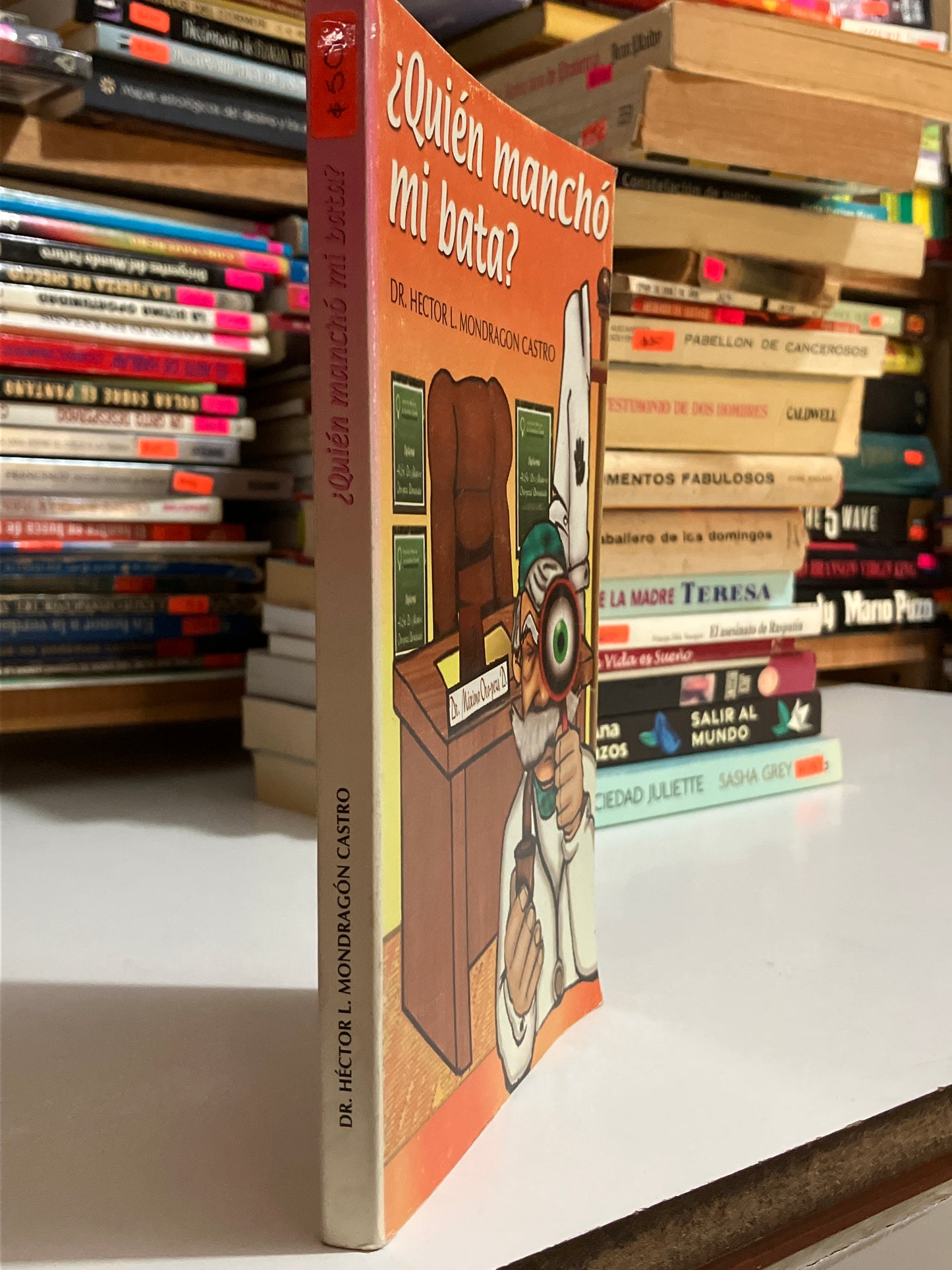 QUIEN MANCHO MI BATA POR DR HÉCTOR L MONDRAGÓN USADO NOVELA JUAREZ