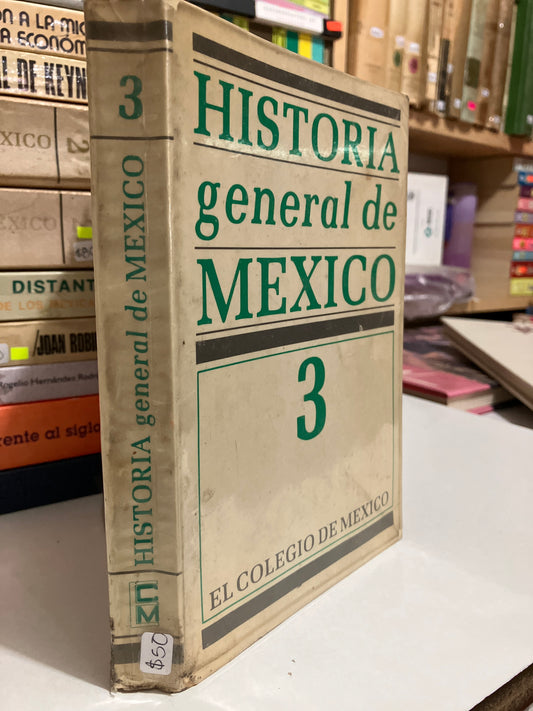 HISTORIA GENERAL DE MÉXICO 3 USADO HISTORIA JUAREZ