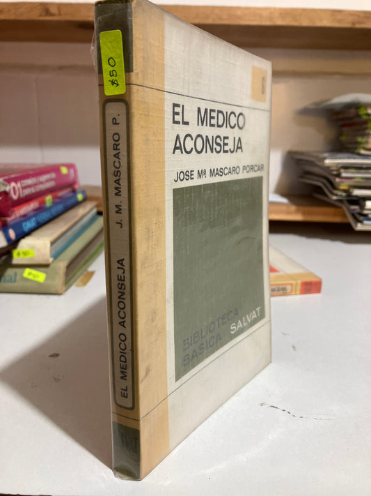 EL MÉDICO ACONSEJA POR JOSE M MASCARO PORCAR USADO NOVELAS JUAREZ