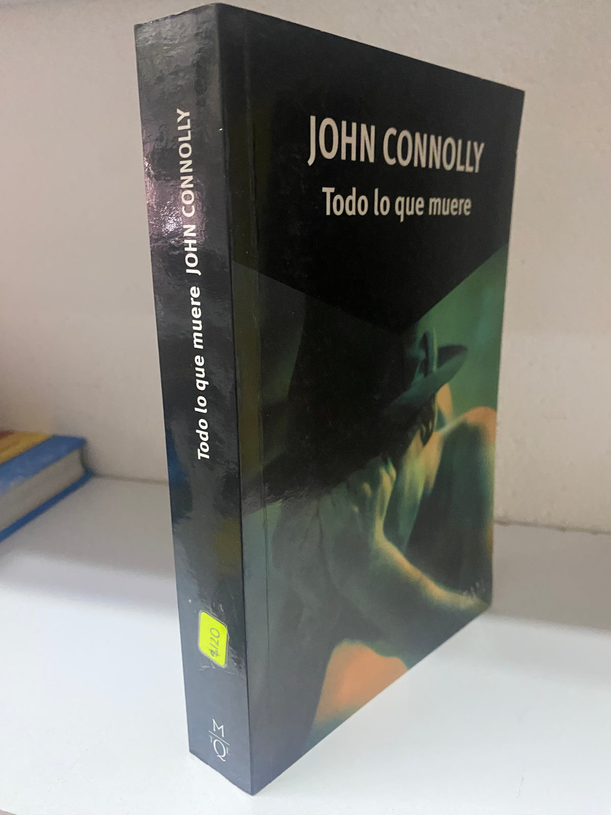 JOHN CONNOLLY TODO LO QUE MUERE USADO NOVELA JUAREZ 515