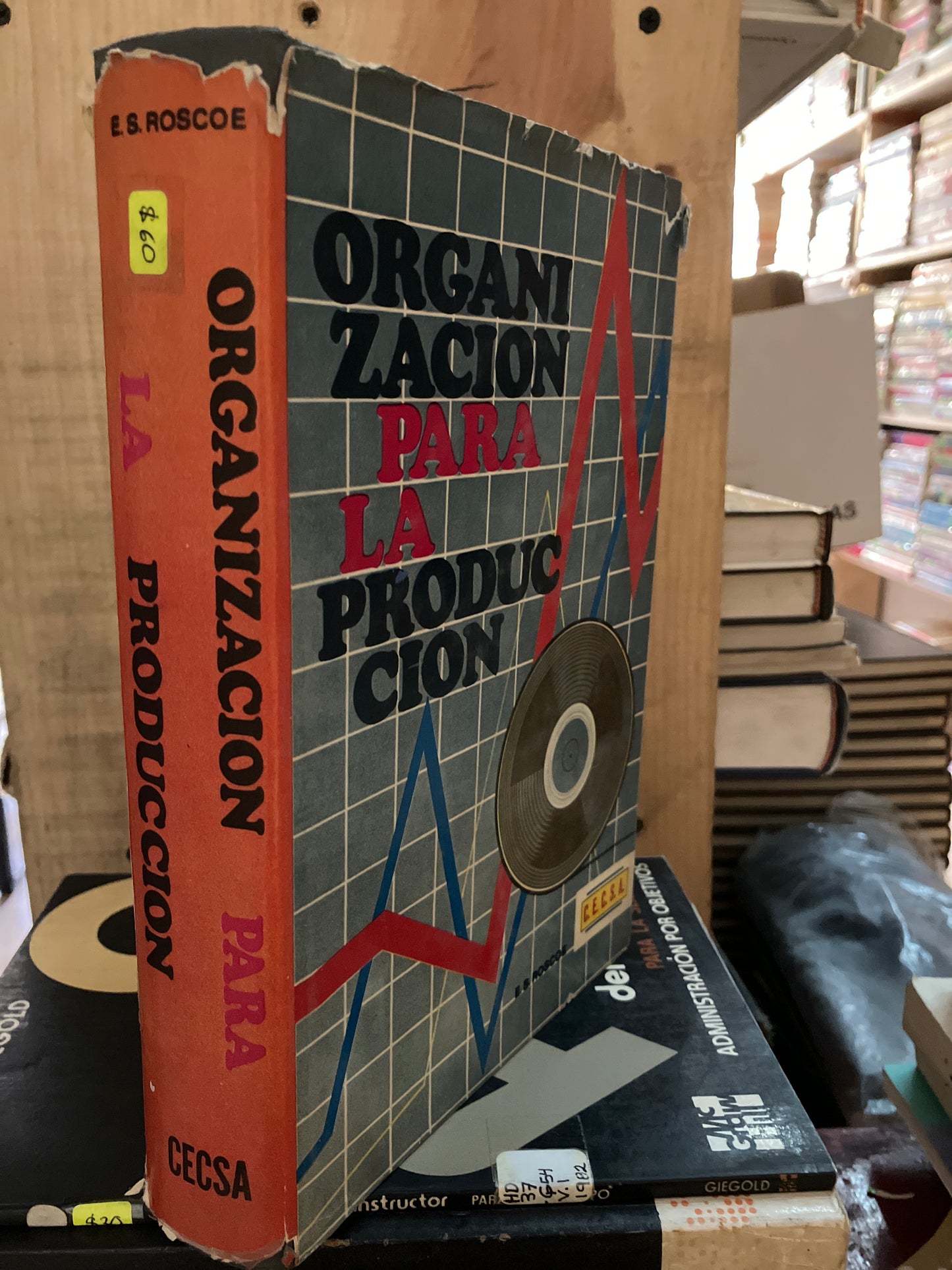 ORGANIZACIÓN PARA LA PRODUCCIÓN POR E S ROSCOE USADO ADMINISTRACIÓN LITERARIO 207