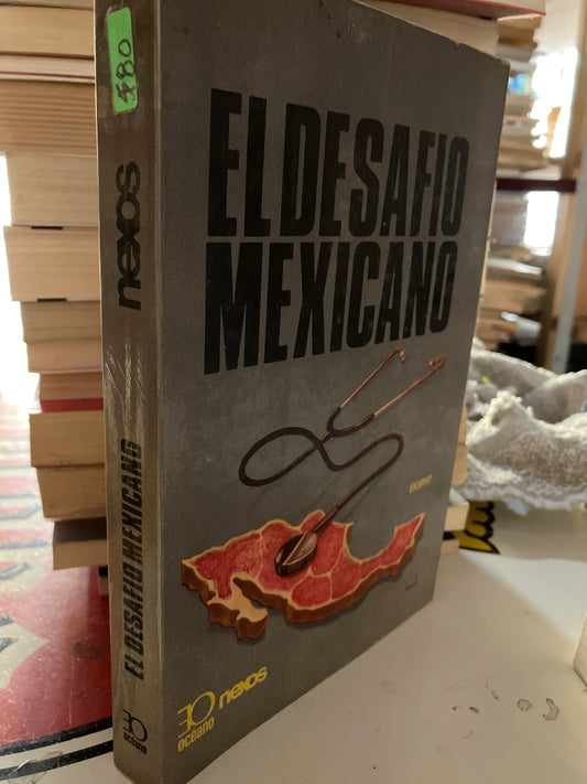 EL DESAFÍO MEXICANO USADO POLÍTICA LITERARIO 207