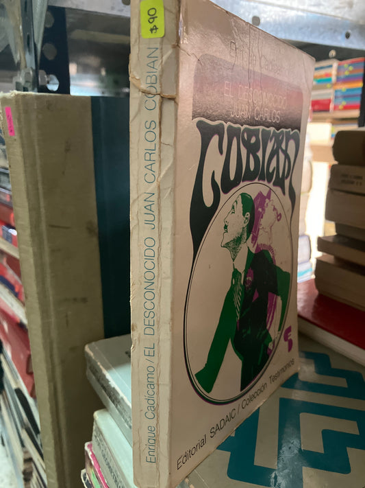 EL DESCONOCIDO JUAN CARLOS COBIAN POR ENRIQUE CADICAMO USADO NOVELA ALDAMA