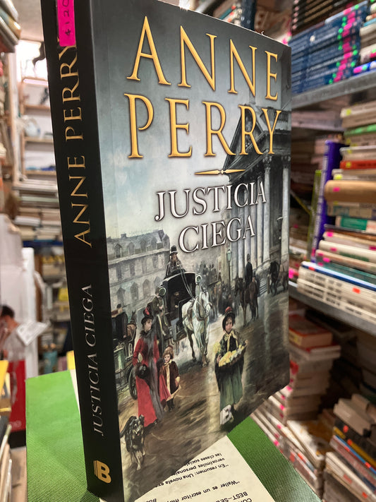 JUSTICIA CIEGA POR ANNE PERRY USADO NOVELAS ALDAMA