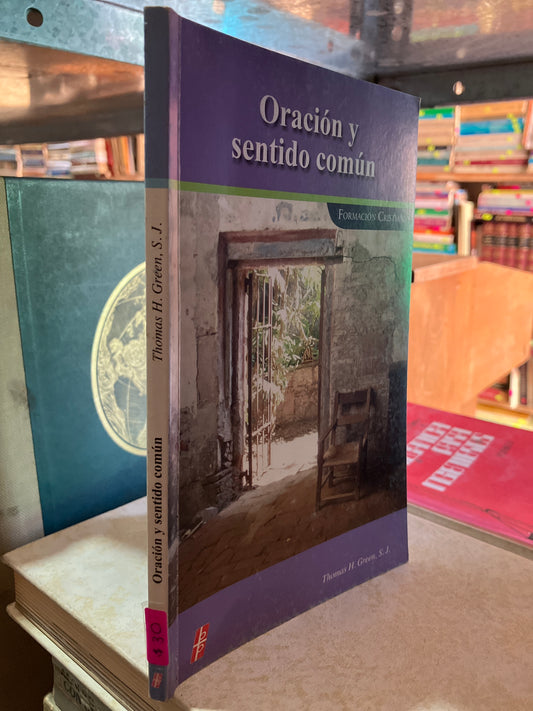 ORACION Y SENTIDO COMÚN POR THOMAS H GREEN USADO RELIGIÓN ALDAMA