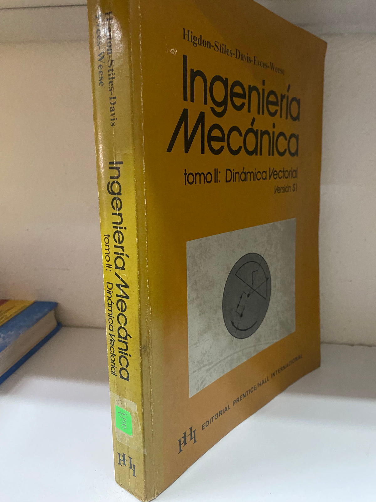 INGENIERIA MECANICA TOMO II DINAMICA VECTORIAL HIGDON STILES DAVIS EVCES WEESE USADO MATEMATICAS JUAREZ 515